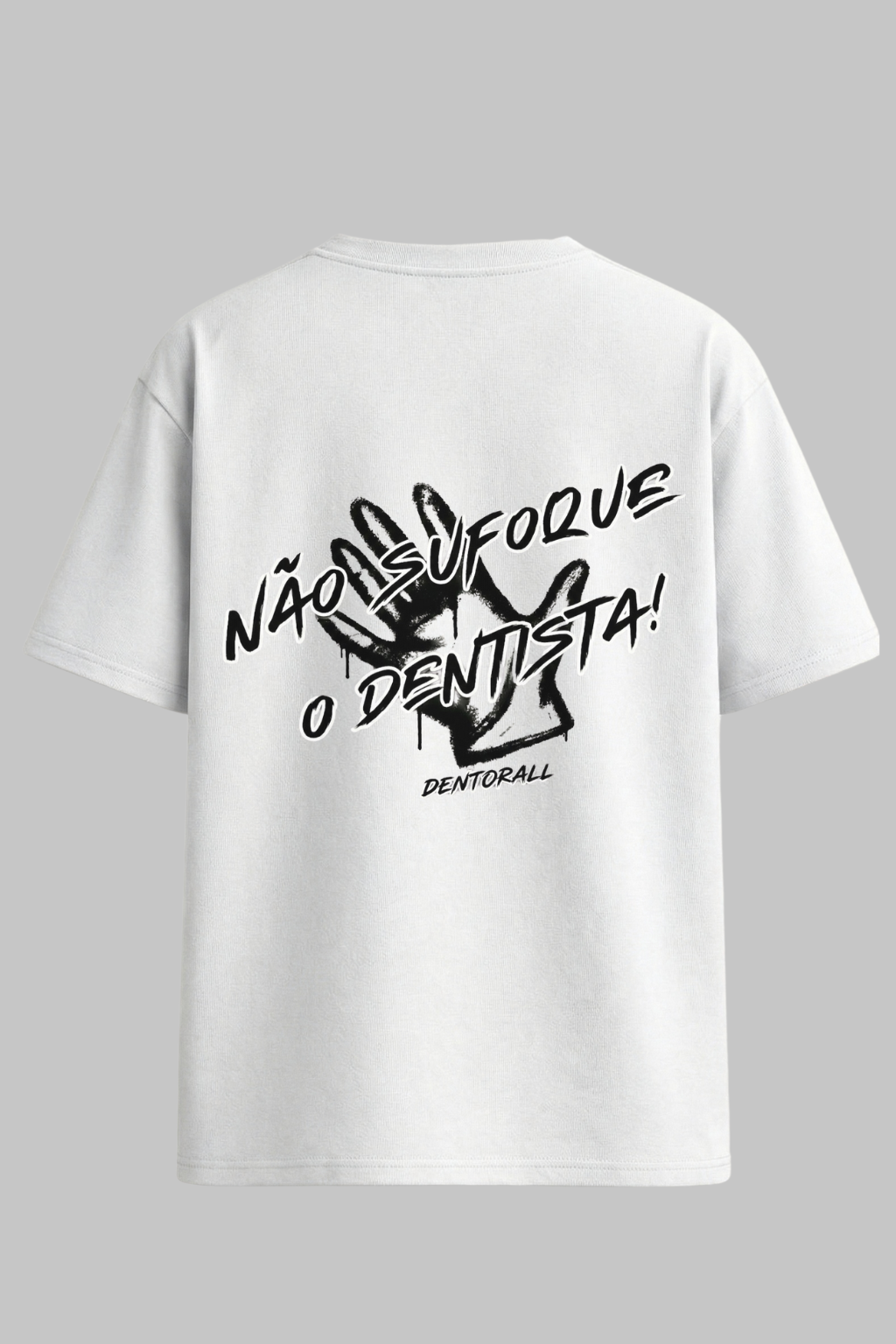 Oversized — Não Sufoque o Dentista (Branca)